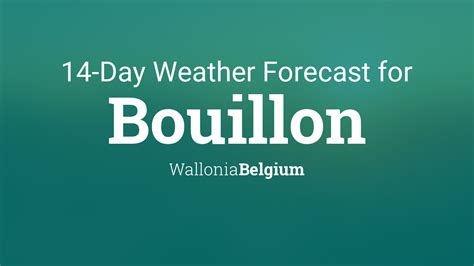 bouillon weer|Bouillon, Belgium 14 day weather forecast